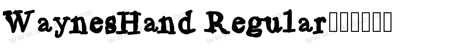WaynesHand Regular字体转换